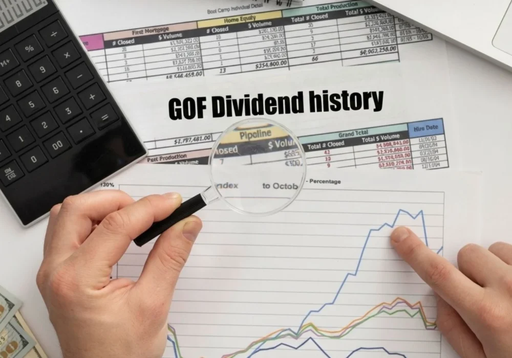 GOF Dividend History – Best Guide to Income & Yield